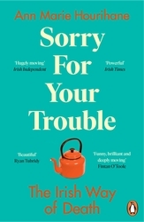 Book cover of Sorry for Your Trouble by Ann Marie Hourihane