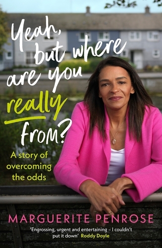 Book cover of Yeah, But Where Are You Really From? by Marguerite Penrose
