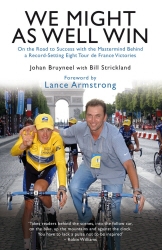 Book cover of We Might As Well Win by Johan Bruyneel, Bill Strickland