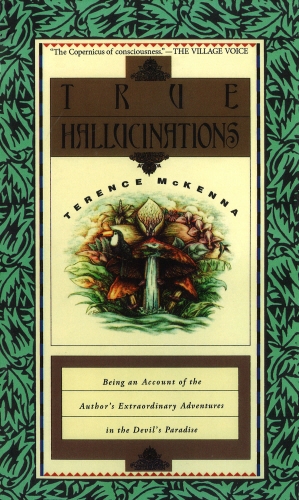 Book cover of True Hallucinations by Terence McKenna