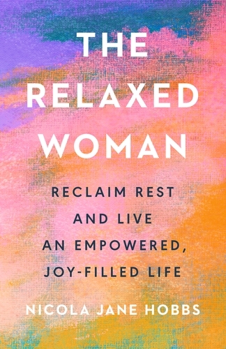 Book cover of The Relaxed Woman by Nicola Jane Hobbs