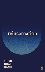 Book cover of Reincarnation by Thich Nhat Hanh
