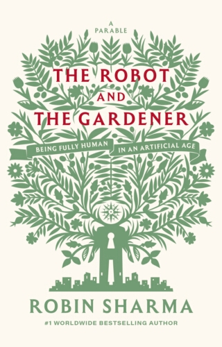 Book cover of The Robot and The Gardener by Robin Sharma