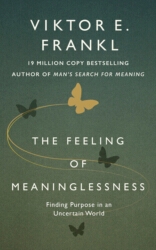 Book cover of The Feeling of Meaninglessness by Viktor E. Frankl