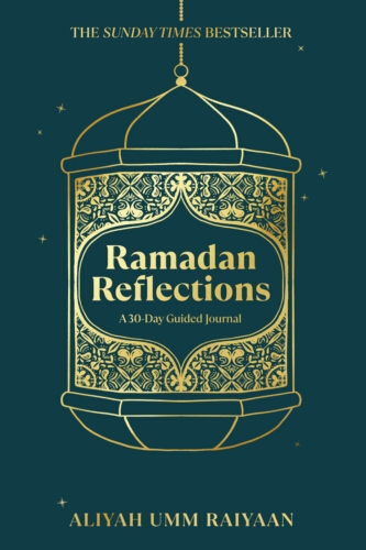 Book cover of Ramadan Reflections by Aliyah Umm Raiyaan