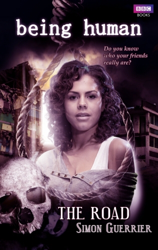 Book cover of Being Human: The Road by Simon Guerrier