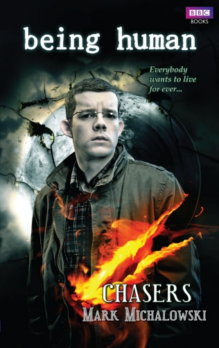 Book cover of Being Human: Chasers by Mark Michalowski