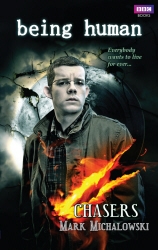 Book cover of Being Human: Chasers by Mark Michalowski