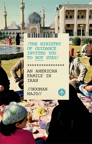 Book cover of The Ministry of Guidance Invites You to Not Stay by Hooman Majd