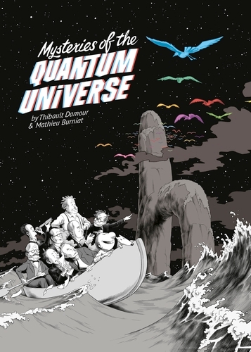 Book cover of Mysteries of the Quantum Universe by Thibault Damour, Mathieu Burniat