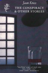 Book cover of The Conspiracy & Other Stories by Jaan Kross