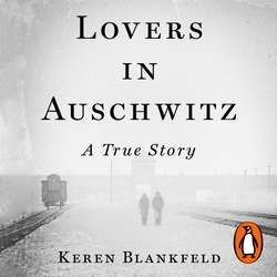 Book cover of Lovers in Auschwitz by Keren Blankfeld