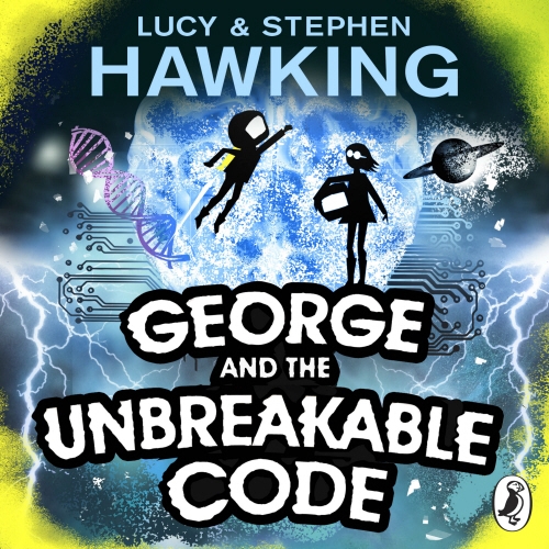 Book cover of George and the Unbreakable Code by Lucy Hawking, Stephen Hawking
