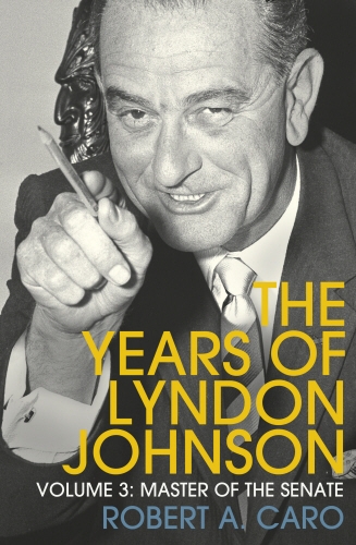 Book cover of Master of the Senate by Robert A Caro