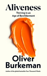 Book cover of Aliveness by Oliver Burkeman