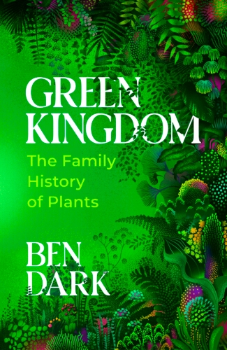 Book cover of Green Kingdom by Ben Dark