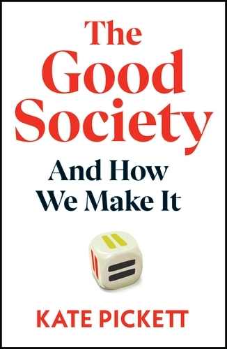 Book cover of The Good Society by Kate Pickett