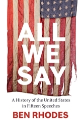 Book cover of All We Say by Ben Rhodes