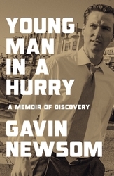 Book cover of Young Man in a Hurry by Gavin Newsom