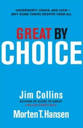 Book cover of Great by Choice by Jim Collins, Morten T. Hansen