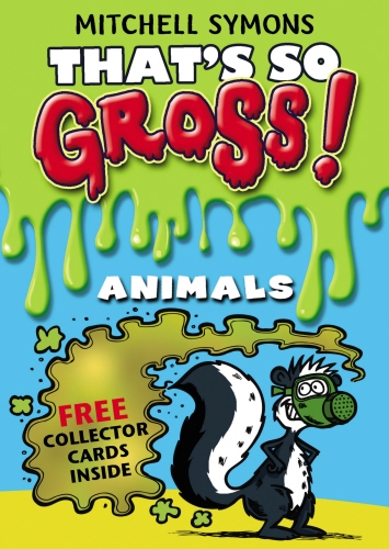 Book cover of #5 - That's So Gross!: Animals by Mitchell Symons