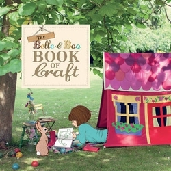 Book cover of The Belle & Boo Book of Craft by Belle & Boo