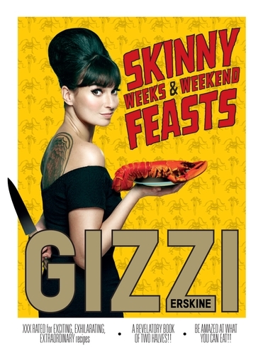Book cover of Skinny Weeks and Weekend Feasts by Gizzi Erskine