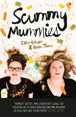 Book cover of Scummy Mummies by Ellie Gibson, Helen Thorn