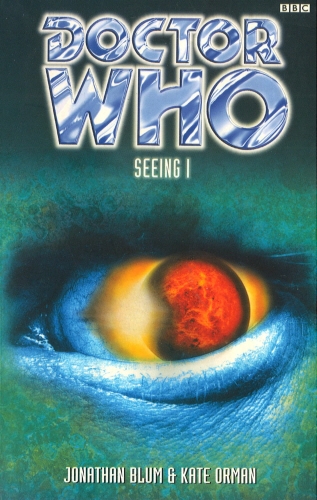 Book cover of #110 - Doctor Who: Seeing I by Jonathan Blum, Kate Orman