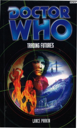 Book cover of #115 - Doctor Who: Trading Futures by Lance Parkin