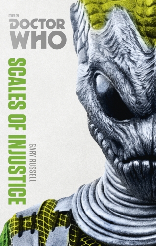 Book cover of Doctor Who: Scales of Injustice by Gary Russell