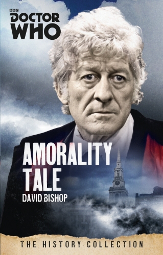 Book cover of #244 - Doctor Who: Amorality Tale by David Bishop