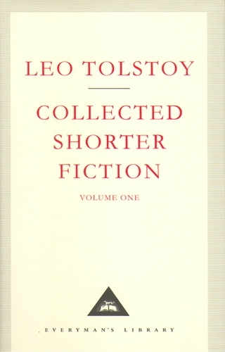 Book cover of Collected Shorter Fiction Volume 1 by Leo Tolstoy