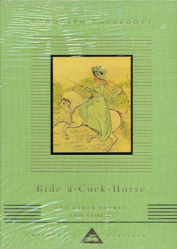 Book cover of Ride A Cock Horse And Other Rhymes And Stories by Randolph Caldecott