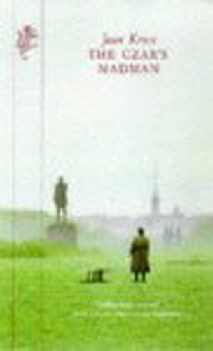 Book cover of The Czar's Madman by Jaan Kross
