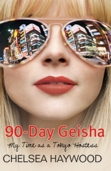 Book cover of 90-Day Geisha by Chelsea Haywood