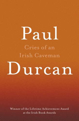 Book cover of Cries Of An Irish Caveman by Paul Durcan