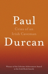 Book cover of Cries Of An Irish Caveman by Paul Durcan