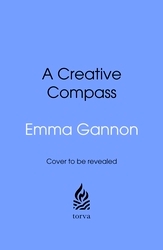 Book cover of A Creative Compass by Emma Gannon