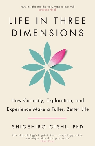 Book cover of Life in Three Dimensions by Shigehiro Oishi
