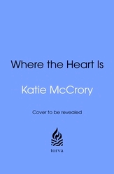 Book cover of Where the Heart Is by Katie McCrory