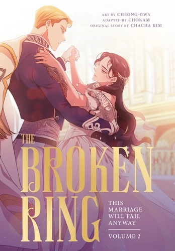 Book cover of #2 - The Broken Ring: This Marriage Will Fail Anyway, Volume 2 by CHACHA KIM