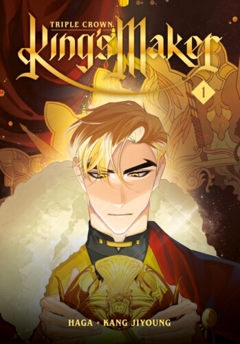 Book cover of King's Maker: Triple Crown, Volume 1 by Haga, Kang Jiyoung