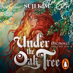 Book cover of Under the Oak Tree, Vol. 1 (novel) by Suji Kim
