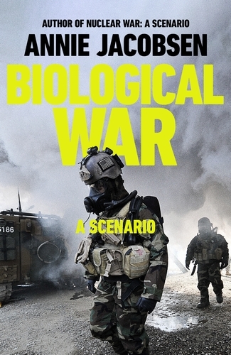 Book cover of Biological War by Annie Jacobsen