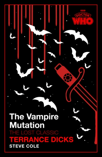 Book cover of Doctor Who: The Vampire Mutation by Terrance Dicks, Steve Cole