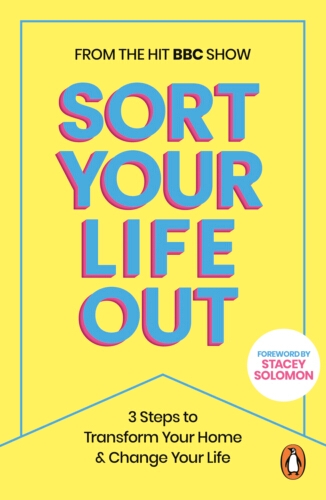 Book cover of SORT YOUR LIFE OUT by The BBC Sort Your Life Out team