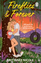 Book cover of Fireflies & Forever by Brittanee Nicole