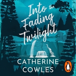Book cover of Into the Fading Twilight by Catherine Cowles