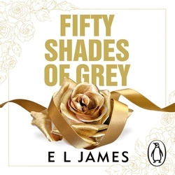 Book cover of Fifty Shades of Grey by E L James